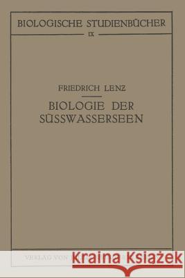 Einführung in Die Biologie Der Süsswasserseen Lenz, Friedrich 9783642494505 Springer