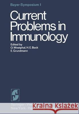 Current Problems in Immunology Otto Westphal Hans-Erhard Bock Ekkehard Grundmann 9783642494543 Springer