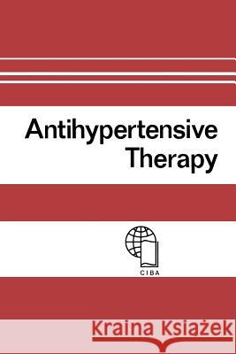 Antihypertensive Therapy: Principles and Practice an International Symposium Gross, F. 9783642494567 Springer
