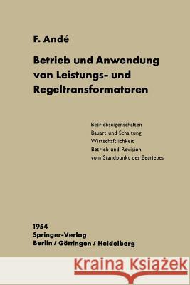 Betrieb Und Anwendung Von Leistungs- Und Regeltransformatoren Fritz Ande 9783642494680