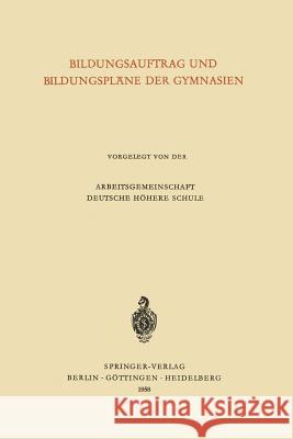 Bildungsauftrag Und Bildungspläne Der Gymnasien Hörlein, Heinrich 9783642494703 Springer