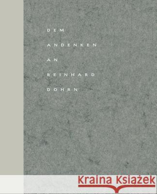 Dem Andenken an Reinhard Dohrn: Reden, Briefe Und Nachrufe Heinz Gotze 9783642495120 Springer