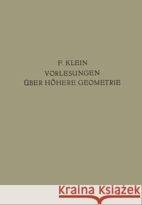 Vorlesungen Über Höhere Geometrie Klein, Felix 9783642495571