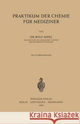 Praktikum Der Chemie Für Mediziner Appel, Rolf 9783642495588