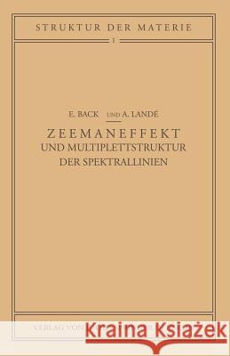 Zeemaneffekt Und Multiplettstruktur Der Spektrallinien E. Back A. Lande 9783642495632 Springer