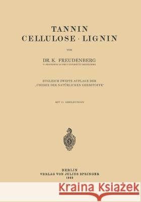 Tannin Cellulose - Lignin: Zugleich Zweite Auflage Der 