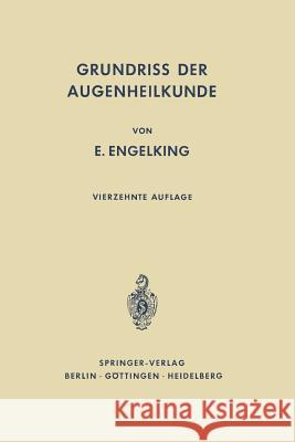 Grundriß Der Augenheilkunde Für Studierende Engelking, E. 9783642495991 Springer