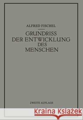 Grundriss Der Entwicklung Des Menschen Alfred Fischel 9783642496004