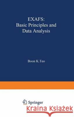 Exafs: Basic Principles and Data Analysis Teo, Boon K. 9783642500336 Springer