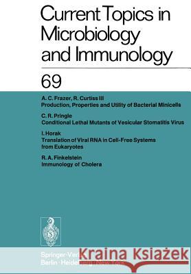 Current Topics in Microbiology and Immunology: Ergebnisse der Mikrobiologie und Immunitätsforschung W. Arber, W. Braun, F. Cramer, R. Haas, W. Henle, P. H. Hofschneider, N. K. Jerne, P. Koldovsky, H. Koprowski, O. Maaløe 9783642501142 Springer-Verlag Berlin and Heidelberg GmbH & 