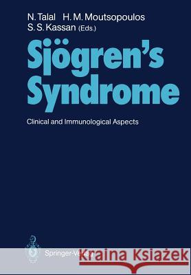 Sjögren’s Syndrome: Clinical and Immunological Aspects Norman Talal, Haralampos M. Moutsopoulos, Stuart S. Kassan 9783642501203