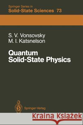 Quantum Solid-State Physics Serghey V. Vonsovsky, Mikhail I. Katsnelson 9783642501661 Springer-Verlag Berlin and Heidelberg GmbH & 