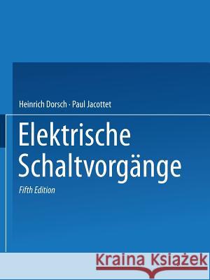 Rüdenberg Elektrische Schaltvorgänge R. Rüdenberg, W. Böning, M. Erche, W. Koch, H. Kopplin, D. Rumpel, H. Dorsch, P. Jacottet 9783642503344