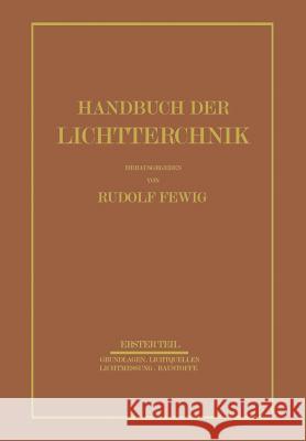 Handbuch Der Lichttechnik: Erster Teil Alberts, E. 9783642503849