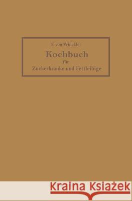Kochbuch Für Zuckerkranke Und Fettleibige Winckler, Friederike Von 9783642504013 Springer