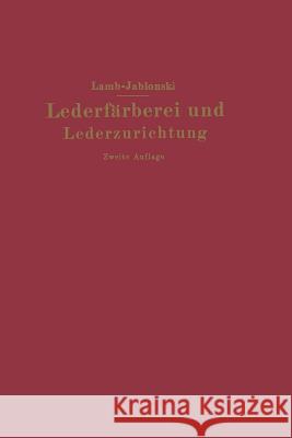 Lederfärberei Und Lederzurichtung Lamb, M. C. 9783642504143 Springer