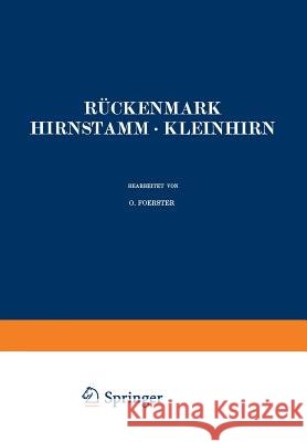 Rückenmark Hirnstamm - Kleinhirn Foerster, O. 9783642504679