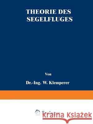 Theorie Des Segelfluges W. Klemperer 9783642504884