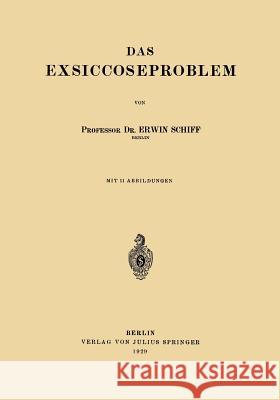 Das Exsiccoseproblem Erwin Schiff 9783642505515 Springer