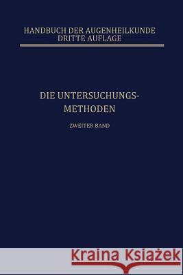 Die Untersuchungsmethoden: Die Lehre Von Den Pupillenbewegungen Behr, Carl 9783642506178 Springer