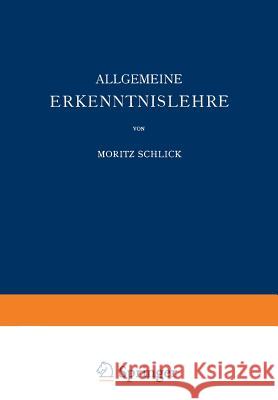 Allgemeine Erkenntnislehre Moritz Schlick 9783642506192