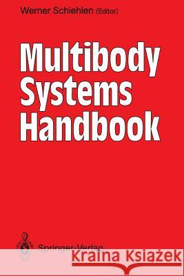 Multibody Systems Handbook Werner Schiehlen 9783642509971