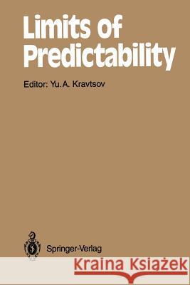 Limits of Predictability Yurii A. Kravtsov 9783642510106 Springer