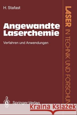 Angewandte Laserchemie: Verfahren Und Anwendungen Stafast, Herbert 9783642511417 Springer