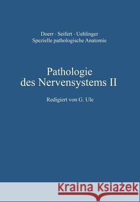 Pathologie Des Nervensystems II: Entwicklungsstörungen Chemische Und Physikalische Krankheitsursachen Berlet, H. 9783642511554 Springer