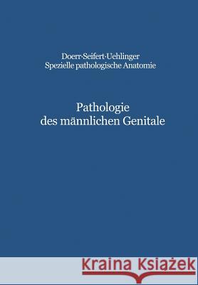 Pathologie Des Männlichen Genitale: Hoden - Prostata - Samenblasen Hedinger, C. E. 9783642511592 Springer