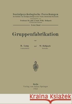 Gruppenfabrikation R. Lang W. Hellpach Willy Hellpach 9783642511998 Springer