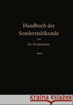 Handbuch Der Sonderstahlkunde Houdremont, Eduard 9783642512018