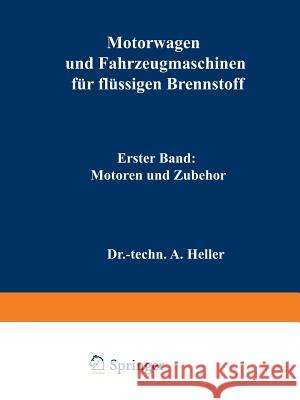 Motorwagen Und Fahrzeugmaschinen Für Flüssigen Brennstoff Heller, A. 9783642512162 Springer