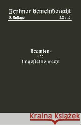 Beamten- Und Angestelltenrecht: Zweiter Band Na, Magistrat 9783642512438 Springer