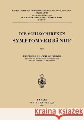 Die Schizophrenen Symptomverbände Schneider, Carl 9783642513015