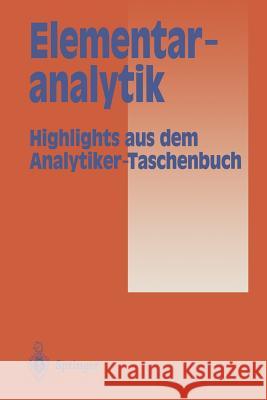 Elementaranalytik: Highlights Aus Dem Analytiker-Taschenbuch Günzler, Helmut 9783642514982