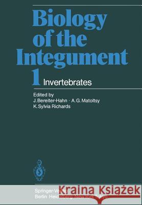 Biology of the Integument: Invertebrates Bereiter-Hahn, J. 9783642515958