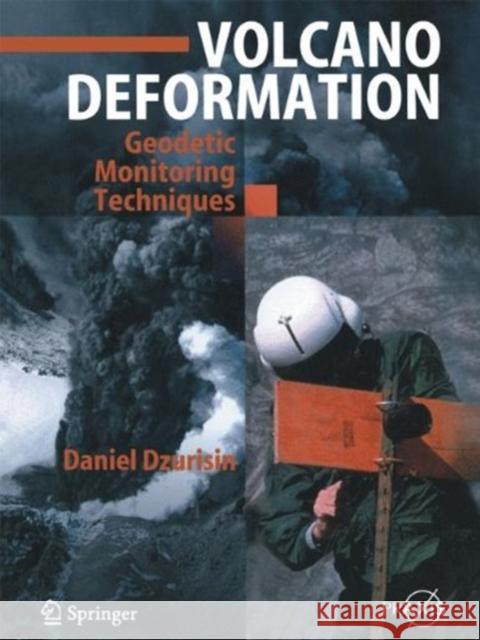 Volcano Deformation: New Geodetic Monitoring Techniques Dzurisin, Daniel 9783642517631
