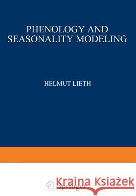 Phenology and Seasonality Modeling H. Lieth 9783642518652