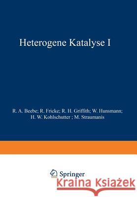 Heterogene Katalyse I R. A R. Fricke R. H 9783642520358 Springer