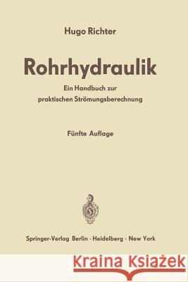 Rohrhydraulik: Ein Handbuch Zur Praktischen Strömungsberechnung Schmidt, Dieter 9783642521652 Springer