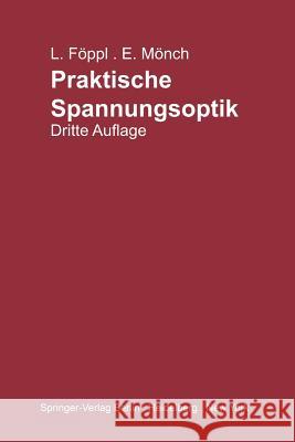Praktische Spannungsoptik Ludwig Foppl Ernst Monch 9783642521690 Springer