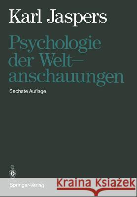 Psychologie Der Weltanschauungen Karl Jaspers 9783642521713 Springer
