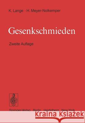 Gesenkschmieden Kurt Lange H. Meyer-Nolkemper 9783642521959 Springer