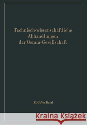 Technisch-Wissenschaftliche Abhandlungen Der Osram-Gesellschaft Hähnel, G. 9783642522567 Springer