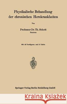 Physikalische Behandlung Der Chronischen Herzkrankheiten Th Schott 9783642525254 Springer