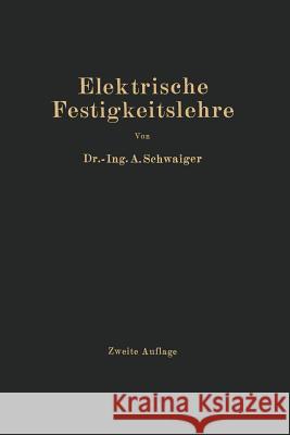 Elektrische Festigkeitslehre A. Schwaiger 9783642525308 Springer