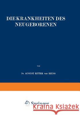 Die Krankheiten Des Neugeborenen August Ritter Von Reuss 9783642525391 Springer