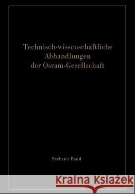 Technisch-Wissenschaftliche Abhandlungen Der Osram-Gesellschaft Wilfried Meyer 9783642526398