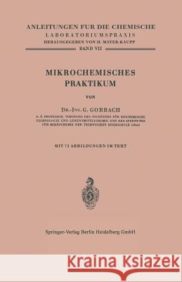 Mikrochemisches Praktikum Georg Gorbach 9783642526435 Springer